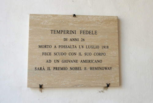 There's a sign here remembering a local soldier who, in the First World War, threw himself between a bullet and a young American; the soldier died, the American went on to win the Nobel Prize in Literature